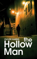 The hollow man / by Oliver Harris.