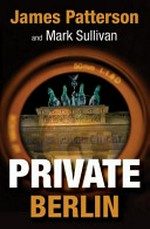 Private Berlin / by James Patterson.