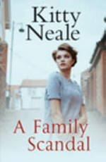 A family scandal / by Kitty Neale.