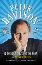 Is there life outside the box? / by Peter Davison.