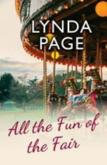 All the fun of the fair / by Lynda Page.