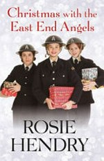 Christmas with the East End Angels / by Rosie Hendry.