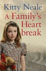 A family's heartbreak / by Kitty Neale.