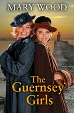 The Guernsey girls / Mary Wood.