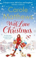 With love at Christmas / by Carole Matthews.
