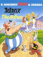 Asterix and the actress / [Graphic novel]