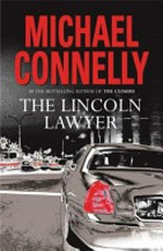 The Lincoln lawyer / by Michael Connelly.