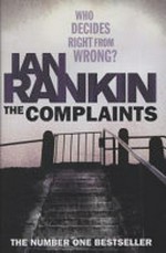 The Complaints / by Ian Rankin.