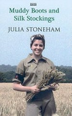 Muddy boots and silk stockings / by Julia Stoneham.