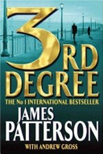 3rd degree / by James Patterson.