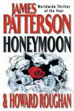 Honeymoon / by James Patterson.