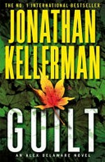 Guilt / by Jonathan Kellerman.