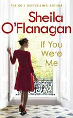 If you were me / by Sheila O'Flanagan.
