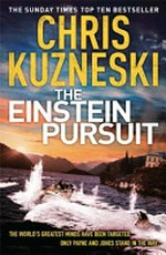 The Einstein pursuit / by Chris Kuzneski.