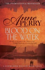 Blood on the water / by Anne Perry.