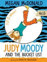 Judy Moody and the bucket list / by Megan McDonald.