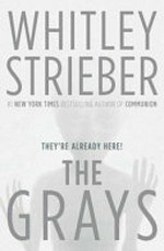 The Grays / by Whitley Strieber.