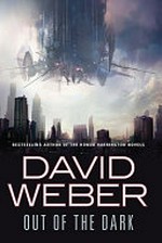 Out of the dark / by David Weber.