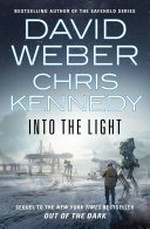 Into the light / by David Weber and Chris Kennedy.