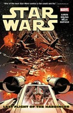 Star Wars : Vol. 4, Last flight of the Harbinger / [Graphic novel] by Jason Aaron