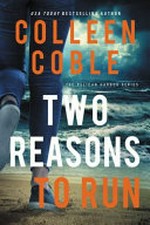 Two reasons to run / by Colleen Coble.