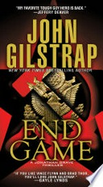 End game: Jonathan Grave Series, Book 6. John Gilstrap.