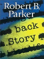 Back story / by Robert B. Parker