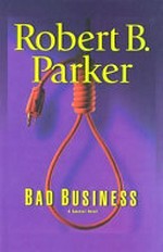 Bad business / by Robert B. Parker