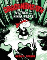 Attack of the ninja frogs / by Ursula Vernon.