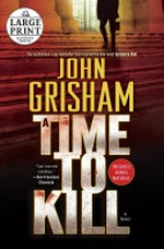 A time to kill / by John Grisham