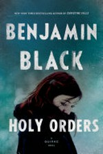Holy orders / by Benjamin Black.