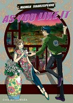 As you like it / [Graphic novel] by William Shakespeare ; illustrated by Chie Kutsuwada ; adapted by Richard Appignanesi.