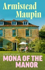 Mona of the manor / by Armistead Maupin.