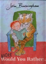 More would you rather... / by John Burningham.
