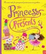 The princess and the presents / by Caryl Hart ; illustrated by Sarah Warburton.