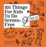 101 things for kids to do screen-free / by Dawn Isaac.