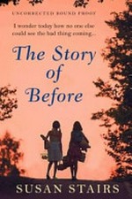 The story of before / by Susan Stairs.