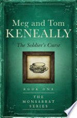 The soldier's curse / by Meg and Tom Keneally.