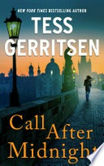 Call after midnight: Tess Gerritsen.