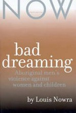 Bad dreaming: Aboriginal mens' violence against women and children
