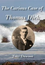 The curious case of Thomas Dick / Tony Dawson.