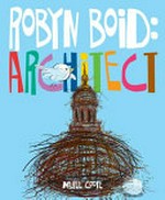 Robyn Boid : architect / by Maree Coote.