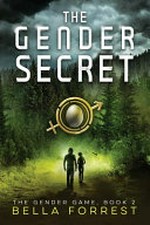 The Gender secret: The Gender Game, book 2 /