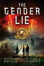 The gender lie / by Bella Forrest.