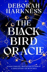 The Black Bird Oracle (All Souls, 5)