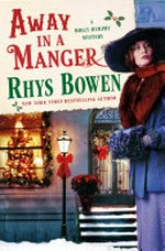 Away in a manger / by Rhys Bowen.