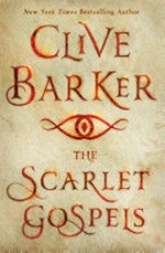 The scarlet gospels / by Clive Barker.