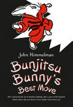 Bunjitsu Bunny's best move / by John Himmelman.