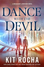 Dance with the devil / by Kit Rocha.