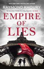 Empire of lies / by Raymond Khoury.